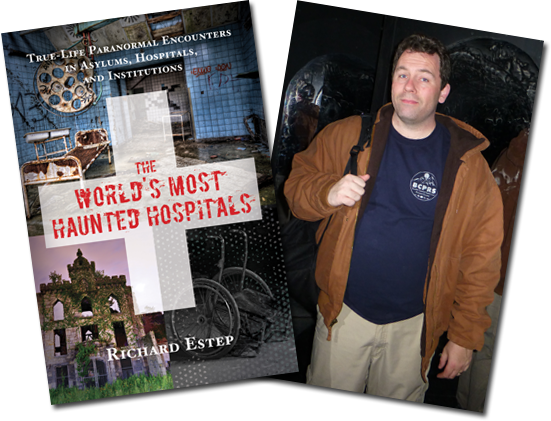 Richard Estep Talks THE WORLD’S MOST HAUNTED HOSPITALS on After Hours AM/America’s Most Haunted Radio And your true ghost stories!
