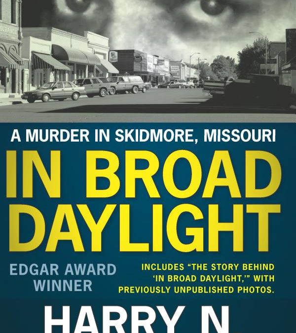 Talking Murder Most Foul with Edgar Award-Winning True Crime Writer Harry MacLean on After Hours AM/The Criminal Code His IN BROAD DAYLIGHT is a classic in the field, chronicling the murder and cover up of Missouri town bully Ken Rex McElroy 