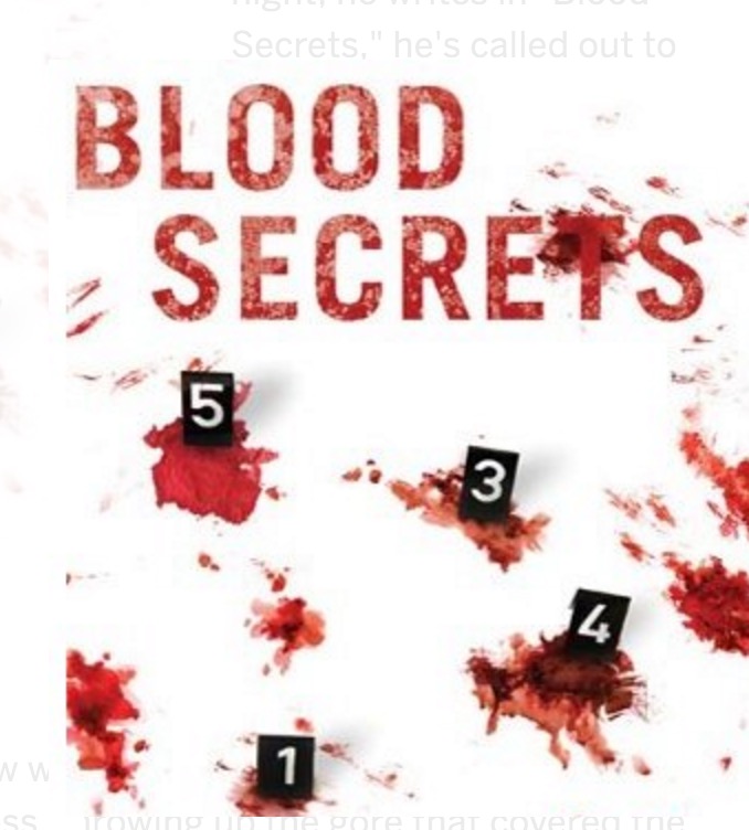 Talking with Blood Pattern Pioneer and BLOOD SECRETS Author Rod Englert on After Hours AM/The Criminal Code Fifty-three years in law enforcement, 500 major crimes cases, forensics legend