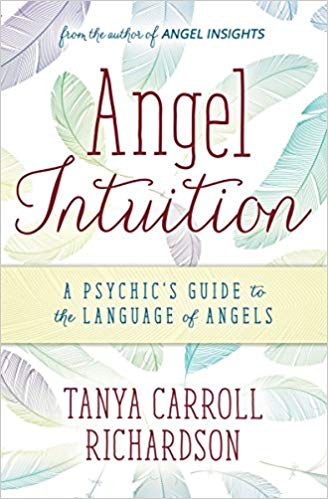 Discovering ANGEL INTUITION with Author/Intuitive Tanya Carroll Richardson on After Hours AM/America’s Most Haunted Radio You too can cultivate divine guidance