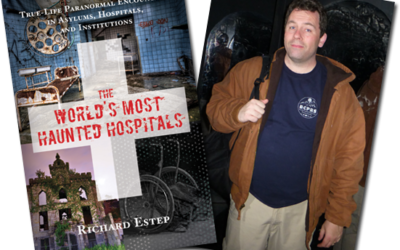 Richard Estep Talks THE WORLD’S MOST HAUNTED HOSPITALS on After Hours AM/America’s Most Haunted Radio And your true ghost stories!