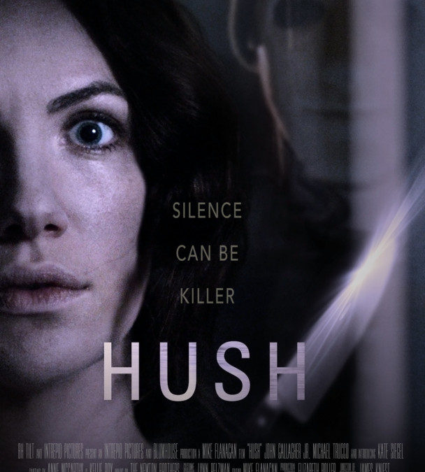 HUSH Brings the Chills Micro-budget horror thriller burning up Netflix