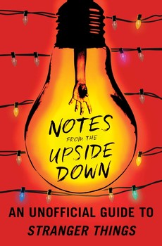 Talking STRANGER THINGS with NOTES FROM THE UPSIDE DOWN Author Guy Adams on After Hours AM/America’s Most Haunted Radio Tide you over to Season Two!